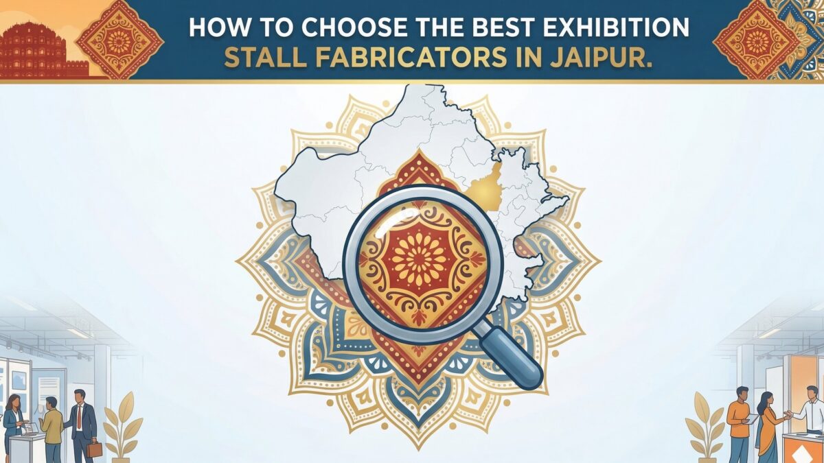 How to Choose the Best Exhibition Stall Fabricators in Jaipur